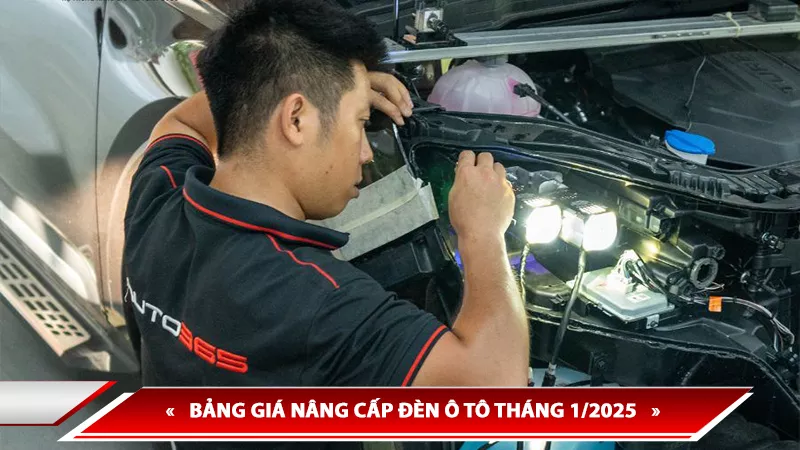 BẢNG GIÁ NÂNG CẤP ĐÈN Ô TÔ THÁNG 1/2025