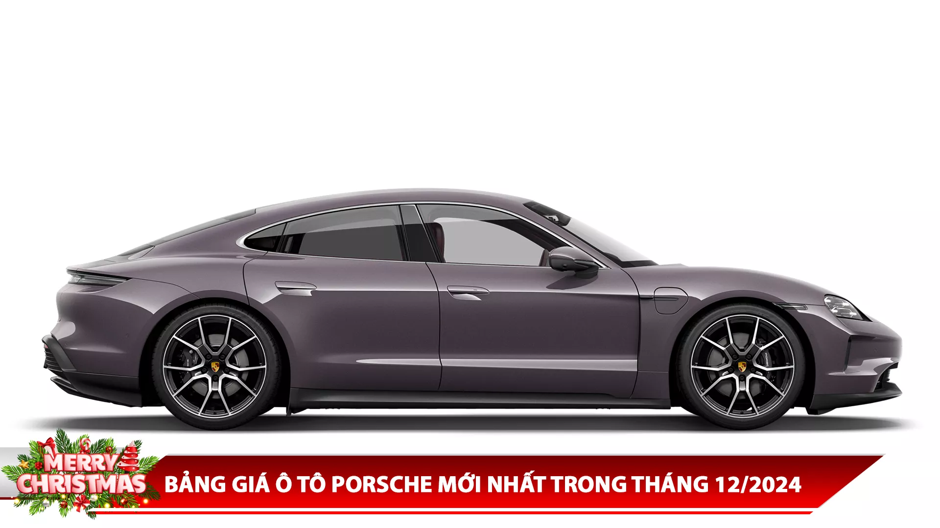 BẢNG GIÁ Ô TÔ PORSCHE MỚI NHẤT TRONG THÁNG 12/2024