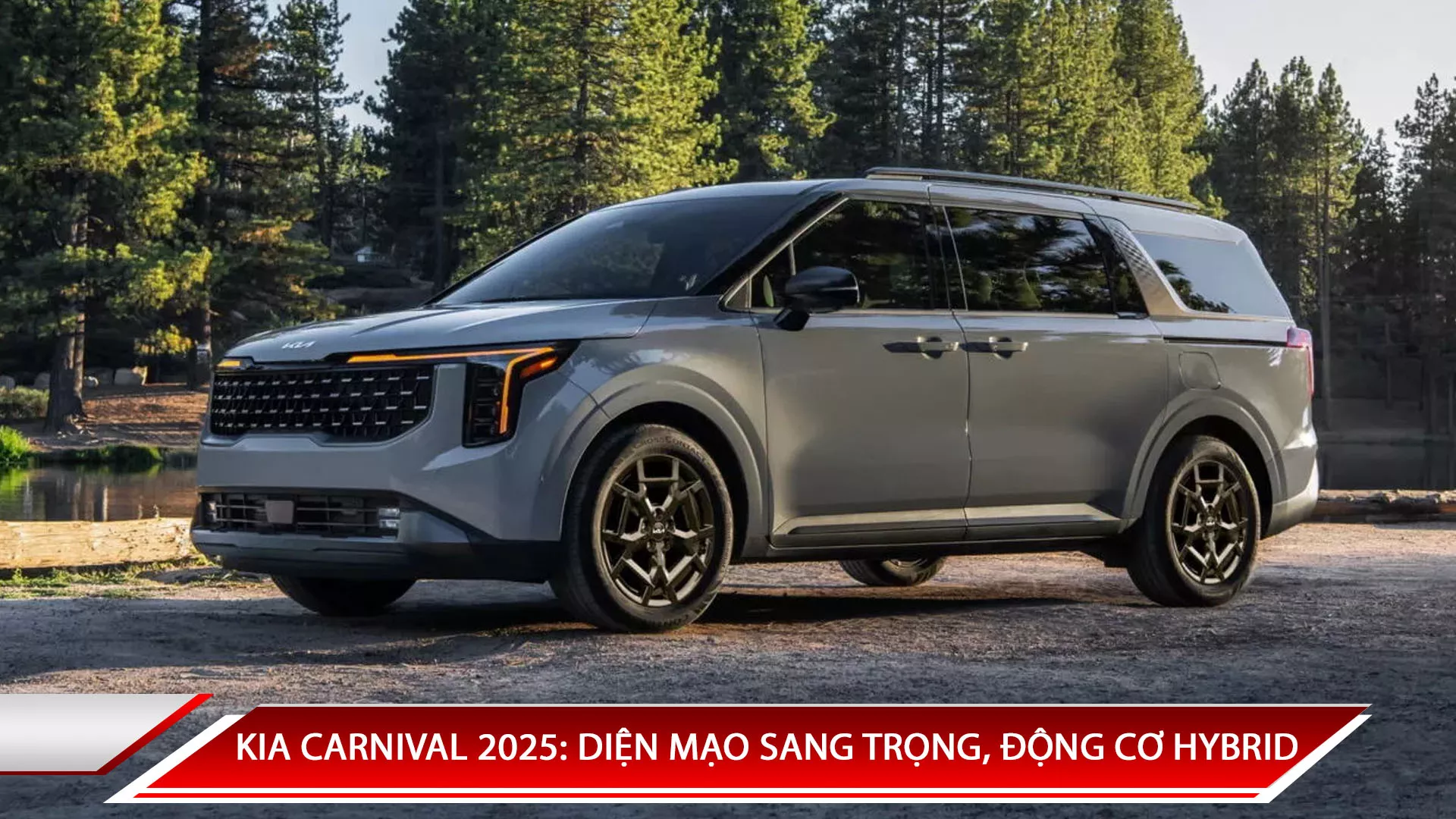 KIA CARNIVAL 2025: DIỆN MẠO SANG TRỌNG, ĐỘNG CƠ HYBRID