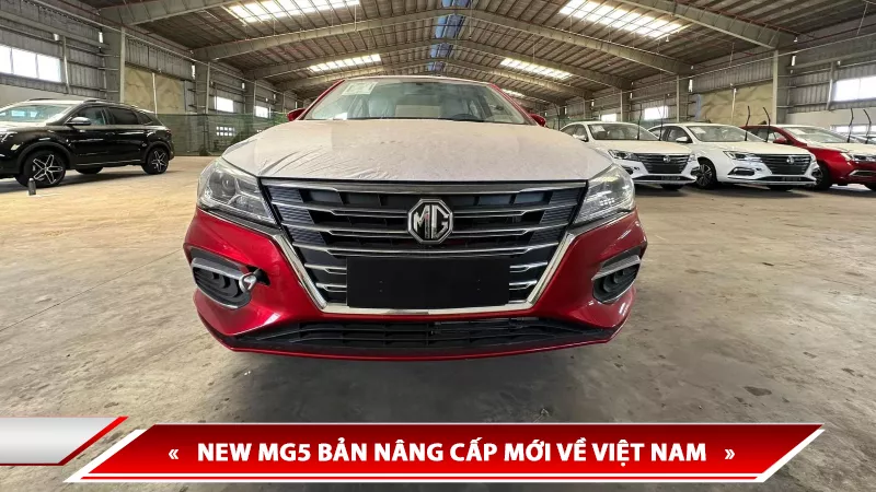 NEW MG5 BẢN NÂNG CẤP VỀ VIỆT NAM - GIÁ GẦN 500 TRIỆU