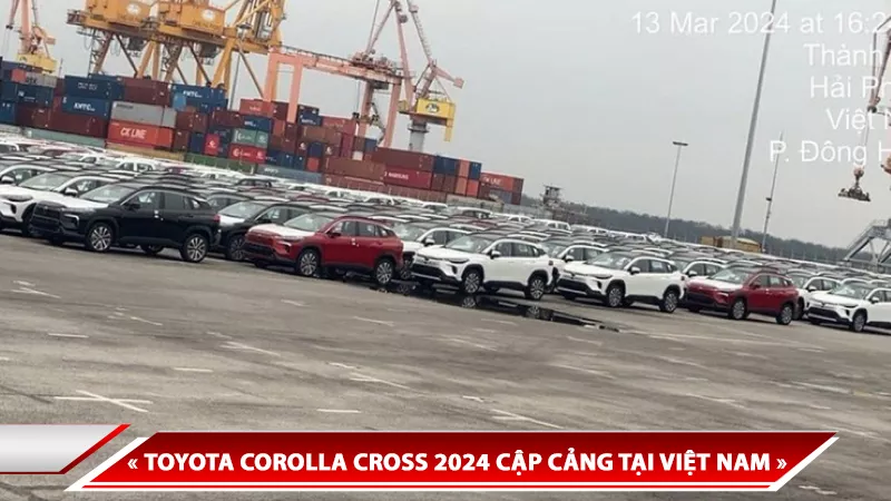 TOYOTA COROLLA CROSS 2024 CẬP CẢNG TẠI VIỆT NAM, GIÁ BÁN TỪ 869 TRIỆU?
