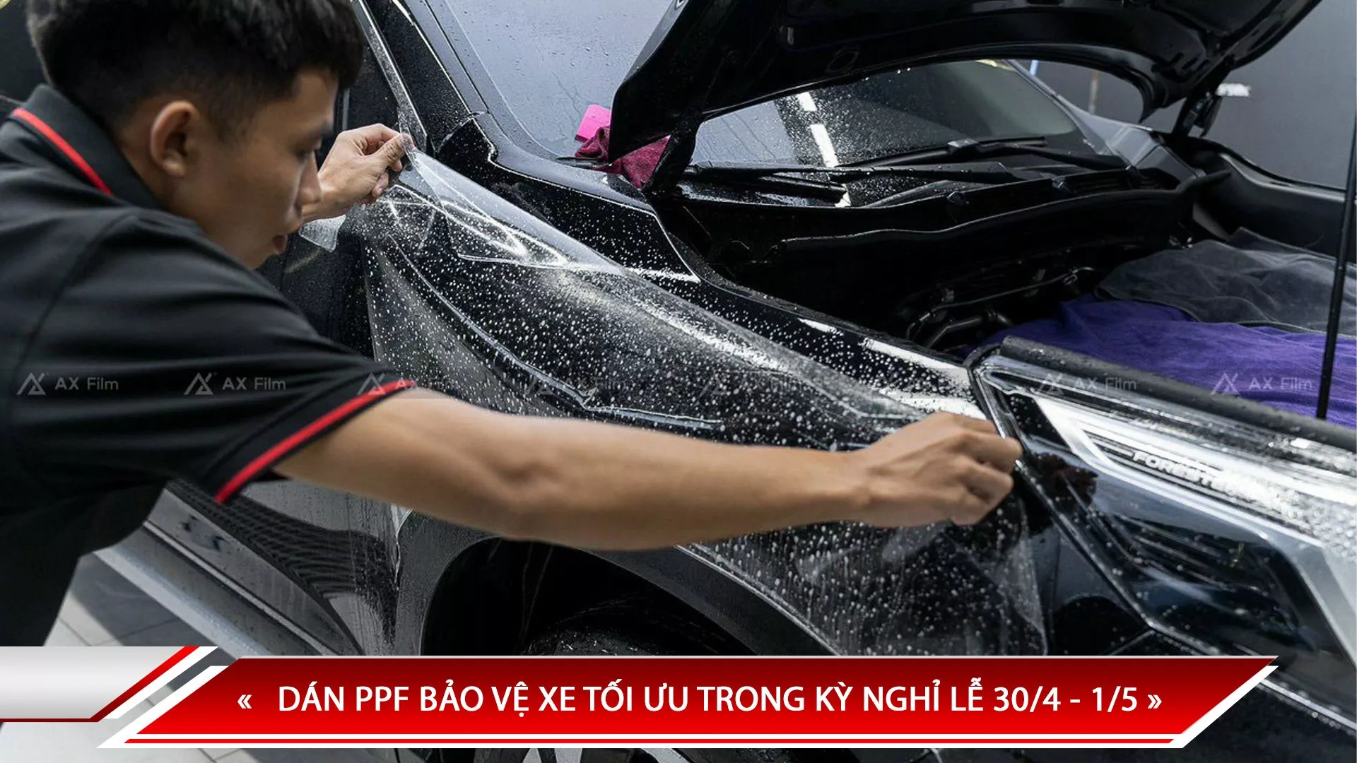DÁN PPF BẢO VỆ XE TỐI ƯU TRONG KỲ NGHỈ LỄ 30/4 - 1/5 
