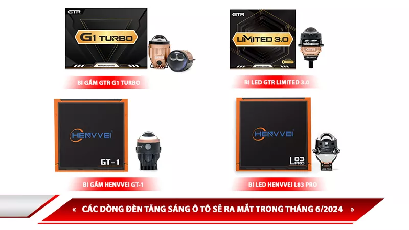 CÁC DÒNG ĐÈN TĂNG SÁNG Ô TÔ SẼ RA MẮT TRONG THÁNG 6/2024
