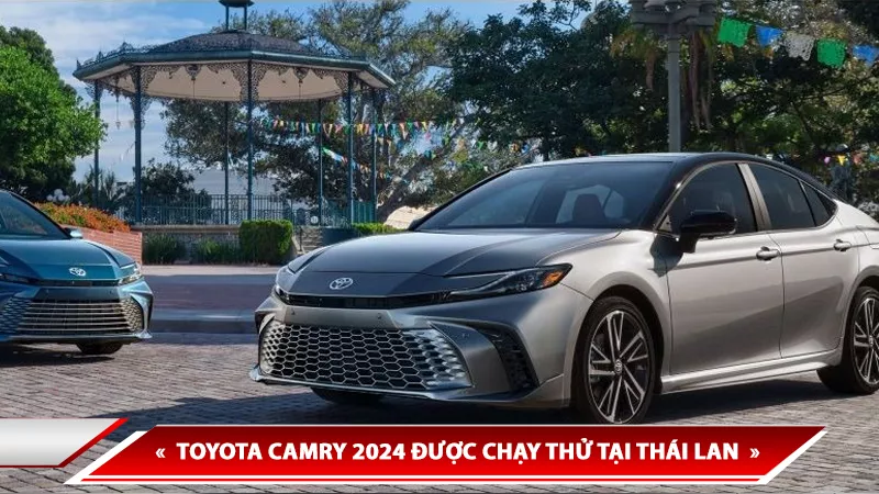 TOYOTA CAMRY 2024 ĐƯỢC CHẠY THỬ TẠI THÁI LAN, RA MẮT TẠI VIỆT NAM CHỈ LÀ VẤN ĐỀ THỜI GIAN