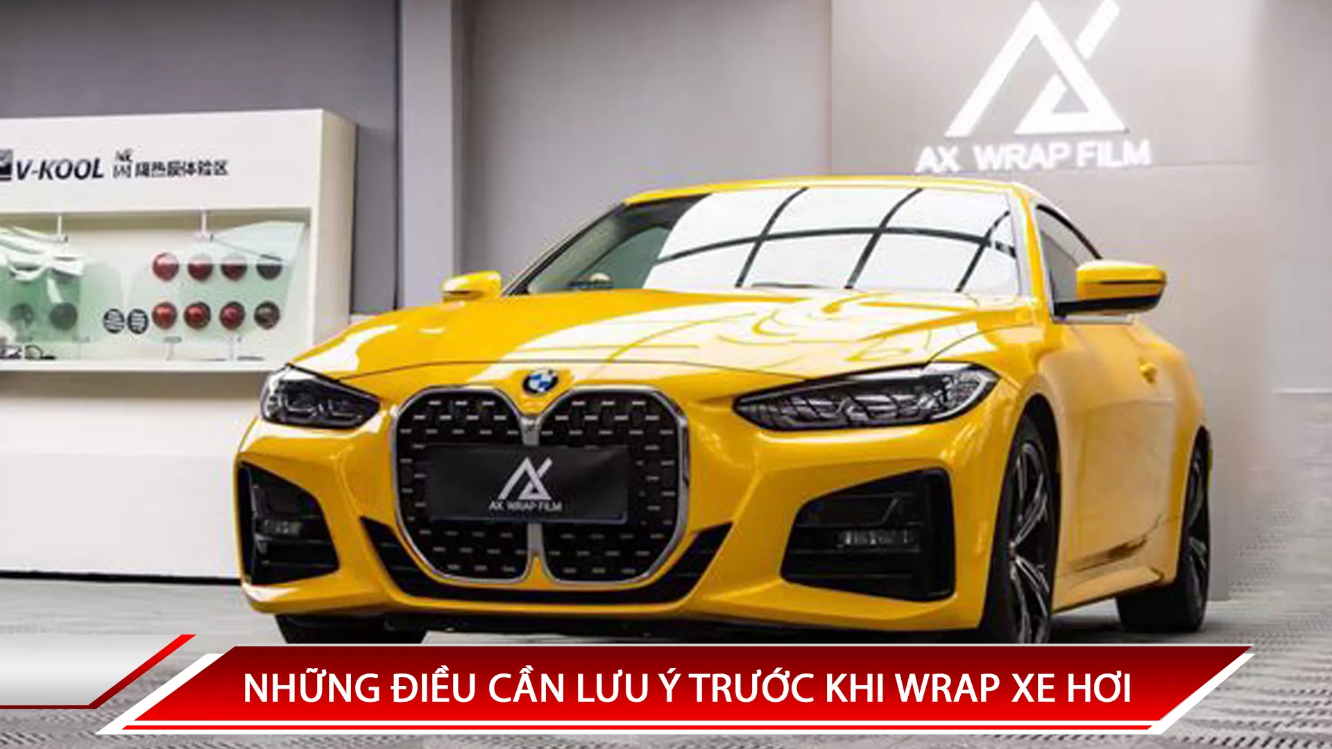 NHỮNG ĐIỀU CẦN LƯU Ý TRƯỚC KHI WRAP XE HƠI