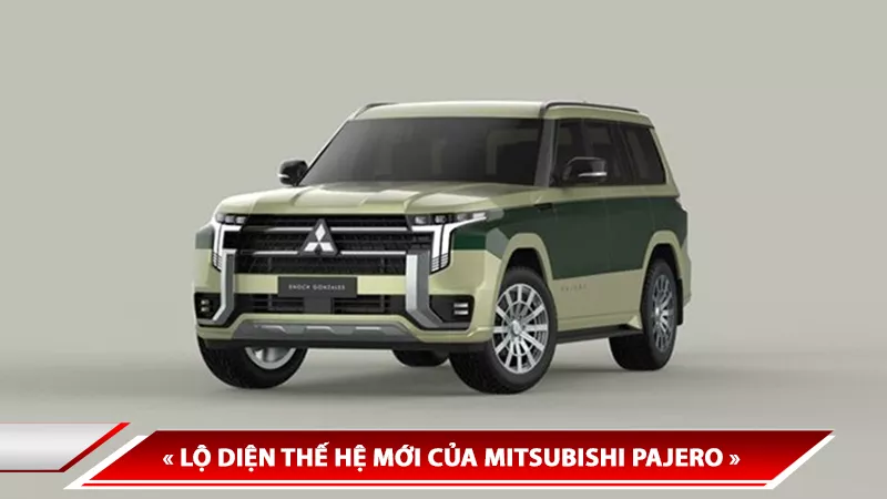LỘ DIỆN THẾ HỆ MỚI CỦA MITSUBISHI PAJERO - NGOẠI HÌNH VUÔNG VỨC CỰC HÚT MẮT