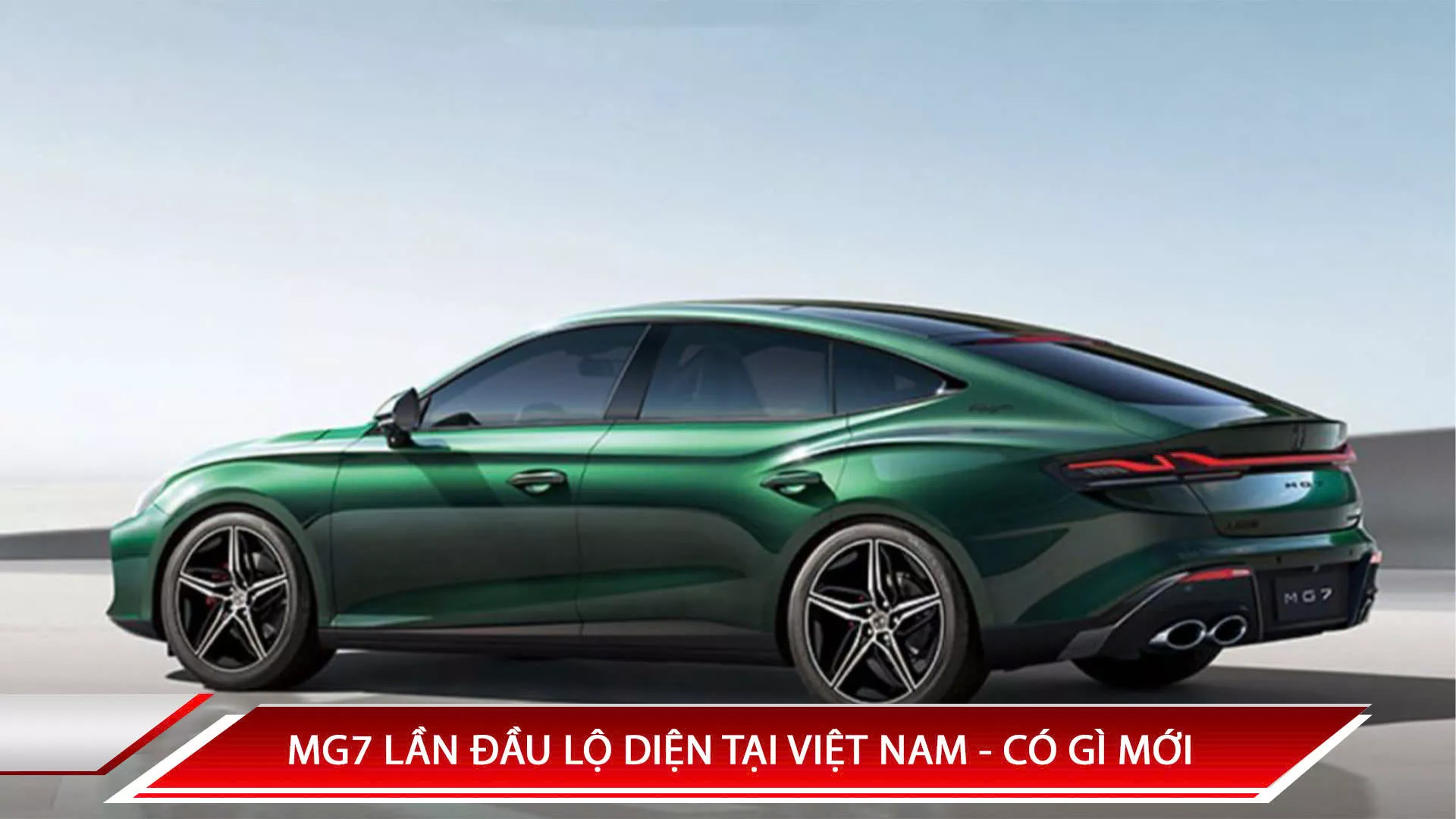 MG7 LẦN ĐẦU LỘ DIỆN TẠI VIỆT NAM - CÓ GÌ MỚI 