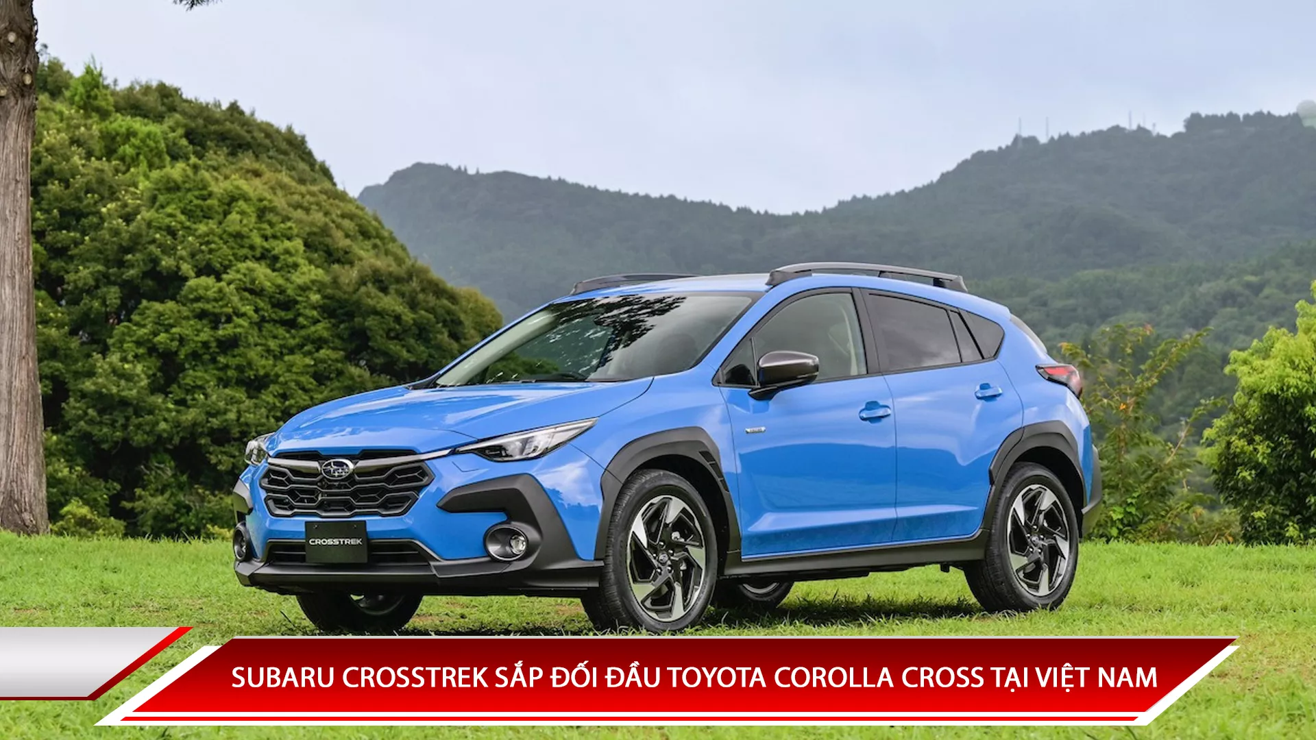 SUBARU CROSSTREK SẮP ĐỐI ĐẦU TOYOTA COROLLA CROSS TẠI VIỆT NAM
