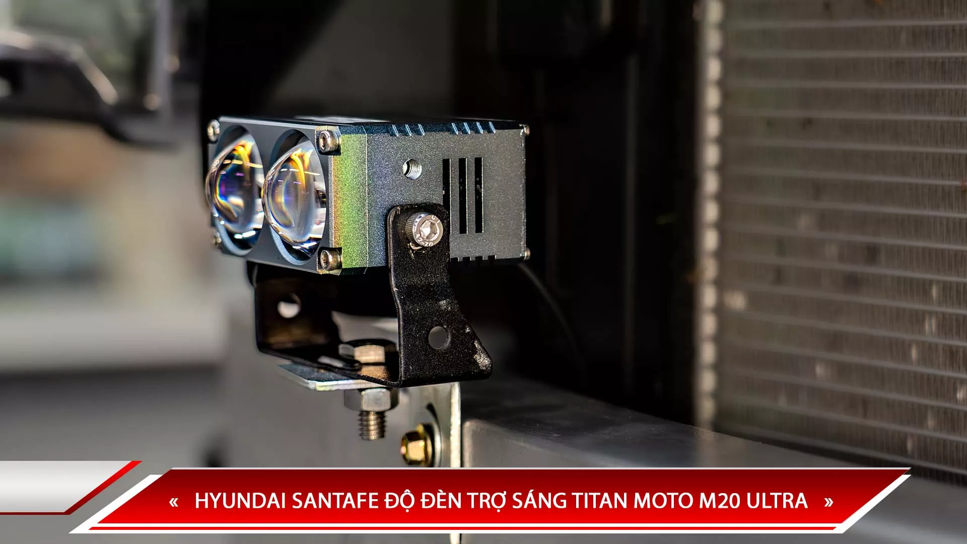 HYUNDAI SANTAFE ĐỘ ĐÈN TRỢ SÁNG TITAN MOTO M20 ULTRA