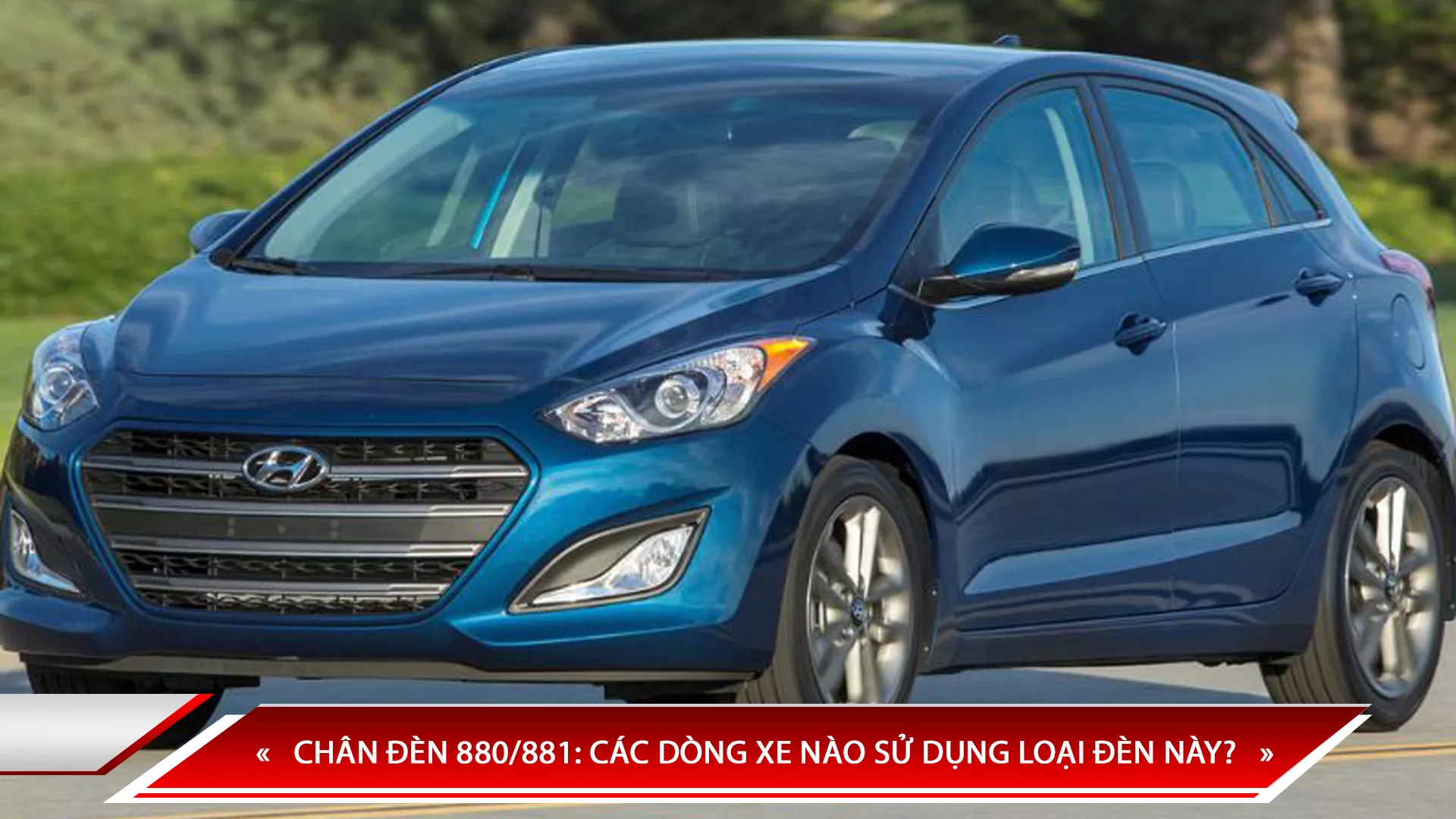 CHÂN ĐÈN 880/881: CÁC DÒNG XE NÀO SỬ DỤNG LOẠI CHÂN ĐÈN NÀY?