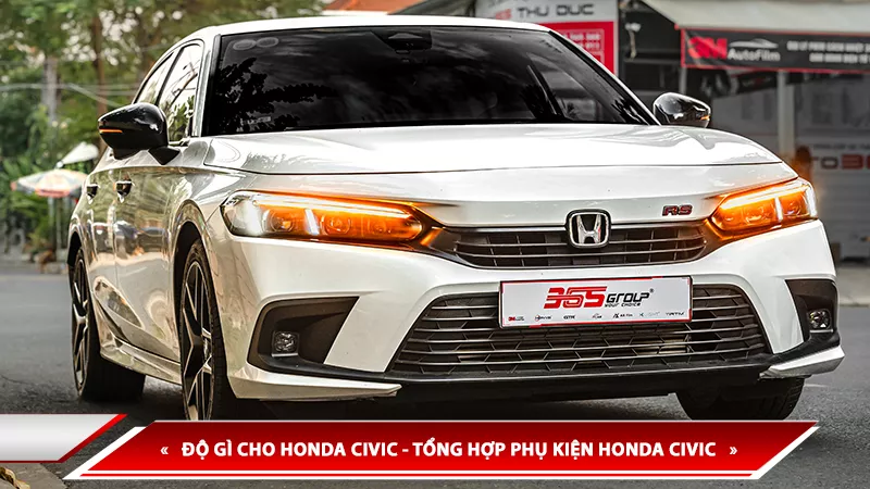 ĐỘ GÌ CHO HONDA CIVIC - TỔNG HỢP PHỤ KIỆN HONDA CIVIC TRONG NĂM 2024