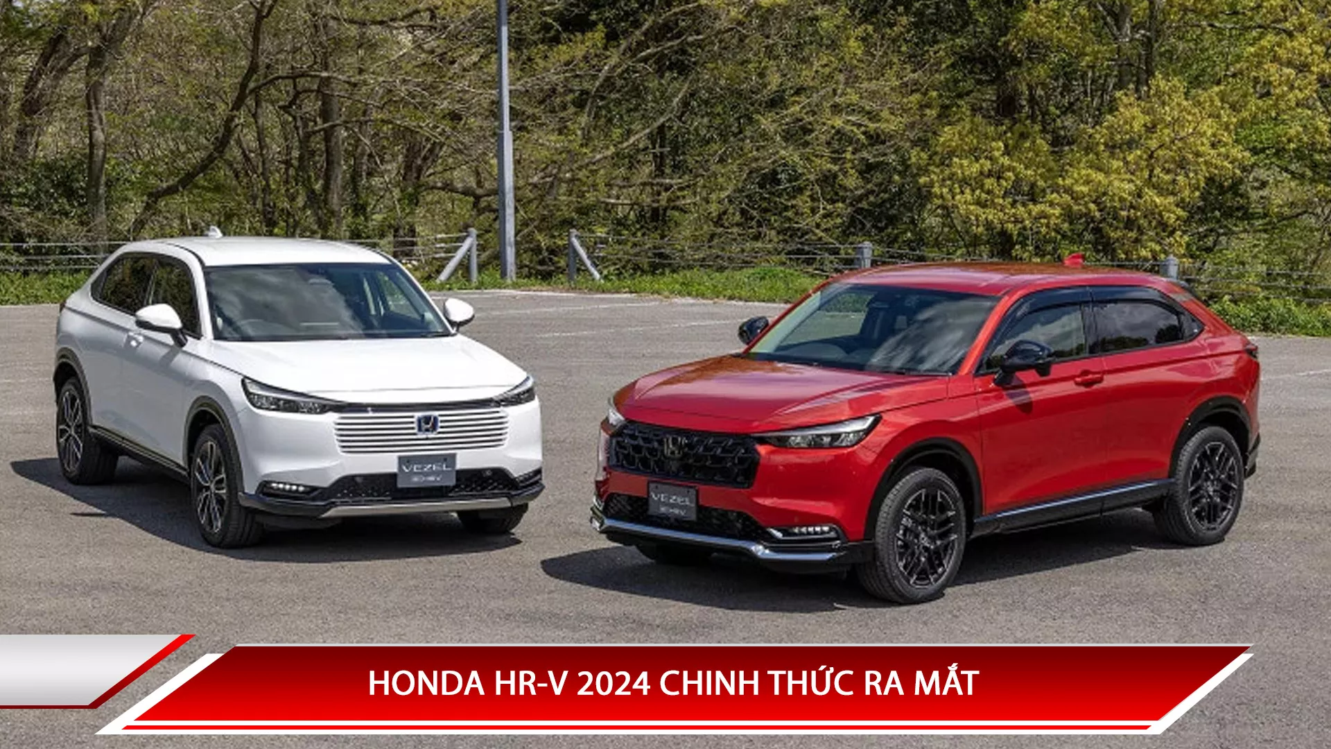 HONDA HR-V 2024 CHINH THỨC RA MẮT: THIẾT KẾ GỢI NHỚ PORSCHE, GIÁ TĂNG NHẸ