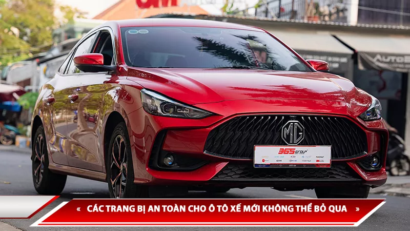 CÁC TRANG BỊ AN TOÀN CHO Ô TÔ XẾ MỚI KHÔNG THỂ BỎ QUA