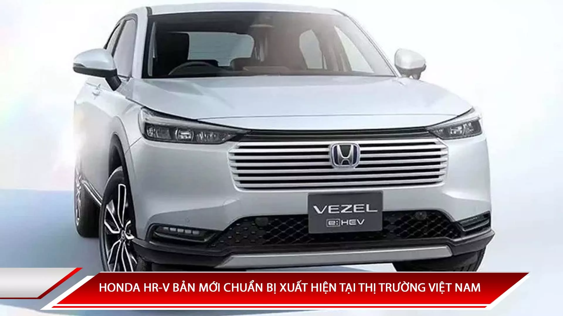 HONDA HR-V PHIÊN BẢN MỚI CHUẨN BỊ XUẤT HIỆN TẠI THỊ TRƯỜNG VIỆT NAM