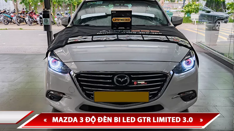 MAZDA 3 ĐỘ ĐÈN BI LED GTR LIMITED 3.0 - NÂNG CẤP ÁNH SÁNG VƯỢT TRỘI