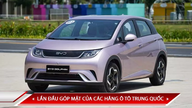TRIỂN LÃM Ô TÔ VIỆT NAM: LẦN ĐẦU GÓP MẶT CỦA CÁC HÃNG Ô TÔ TRUNG QUỐC