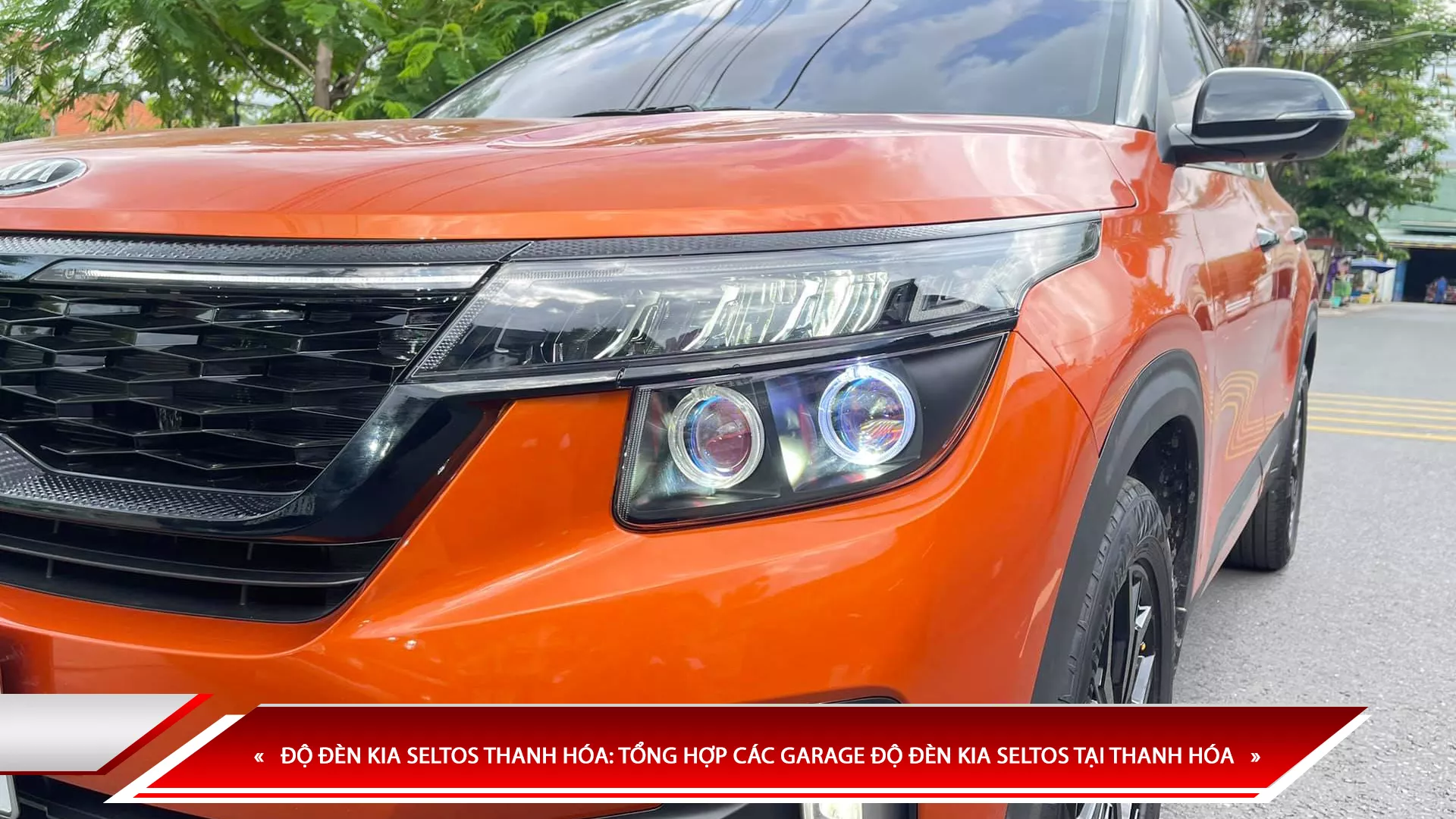 ĐỘ ĐÈN KIA SELTOS THANH HÓA: TỔNG HỢP CÁC GARAGE ĐỘ ĐÈN KIA SELTOS TẠI THANH HÓA