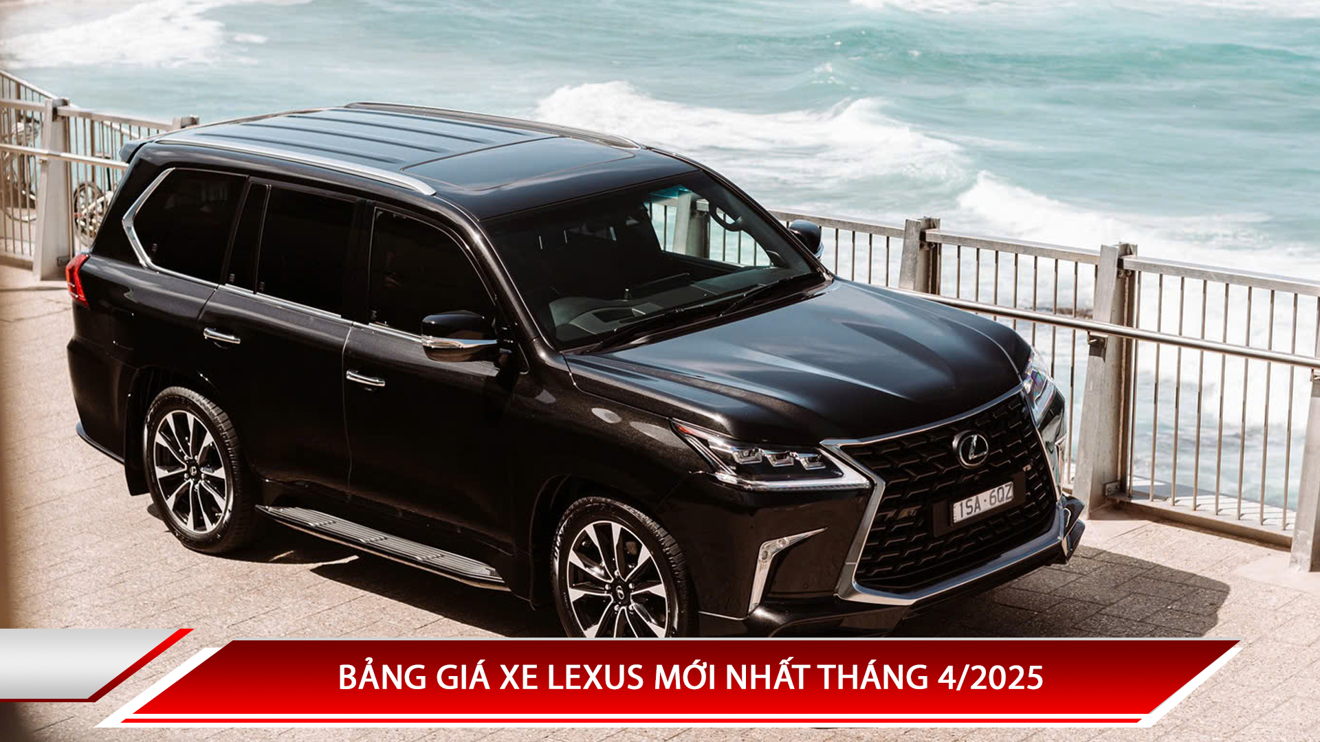 BẢNG GIÁ XE Ô TÔ LEXUS MỚI NHẤT THÁNG 4/2025
