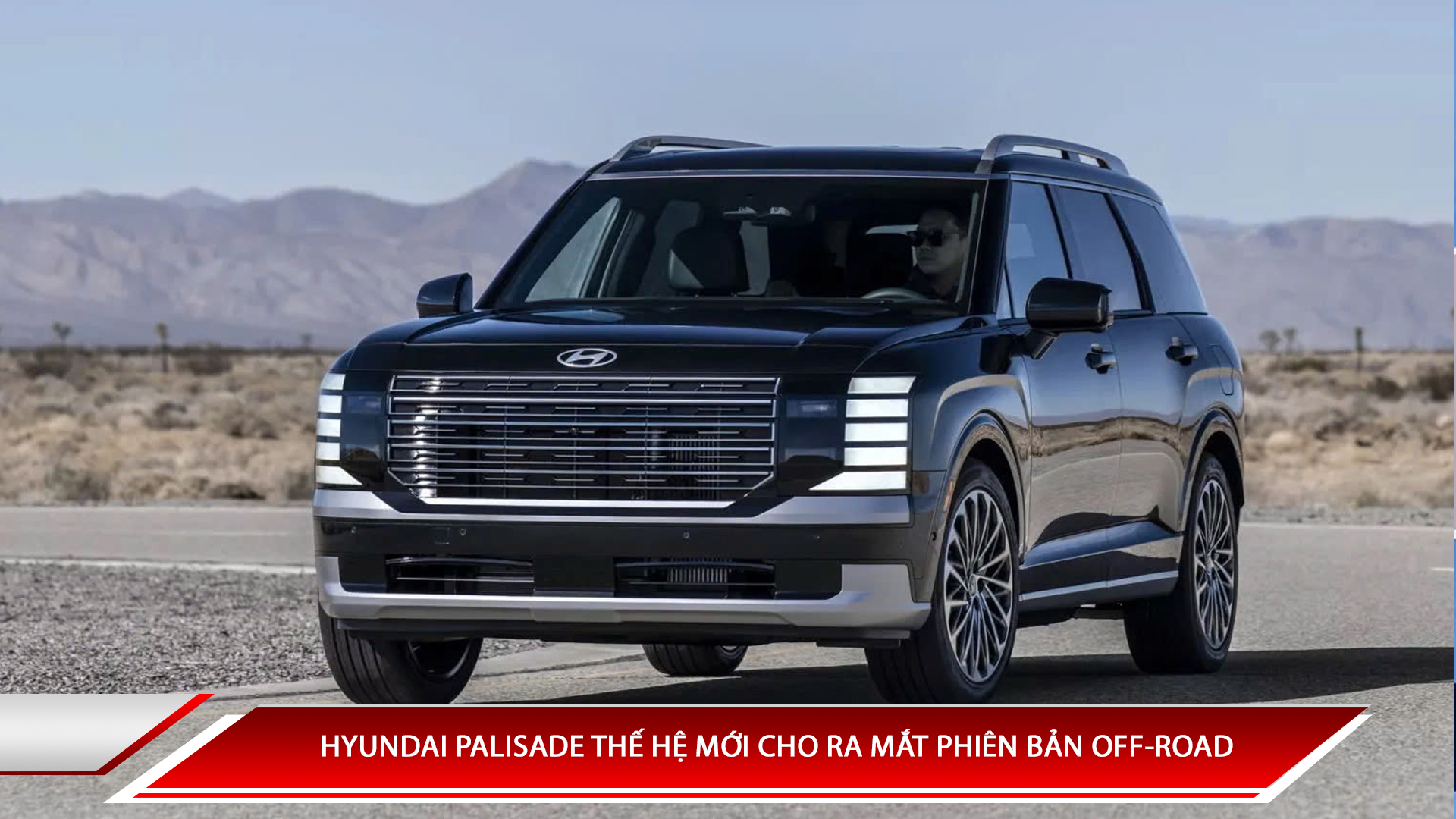 Hyundai Palisade thế hệ mới cho ra mắt phiên bản Off-Road cực ngầu