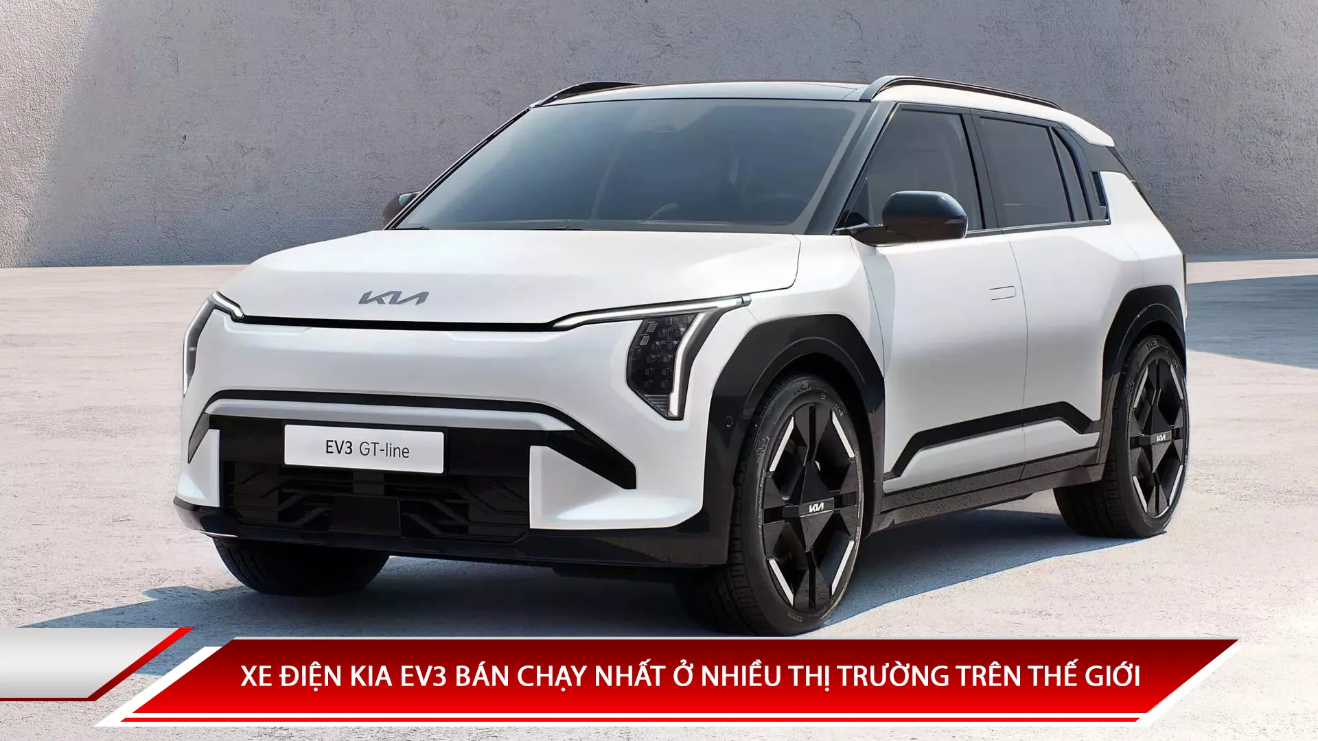 XE ĐIỆN KIA EV3 BÁN CHẠY NHẤT Ở NHIỀU THỊ TRƯỜNG TRÊN THẾ GIỚI