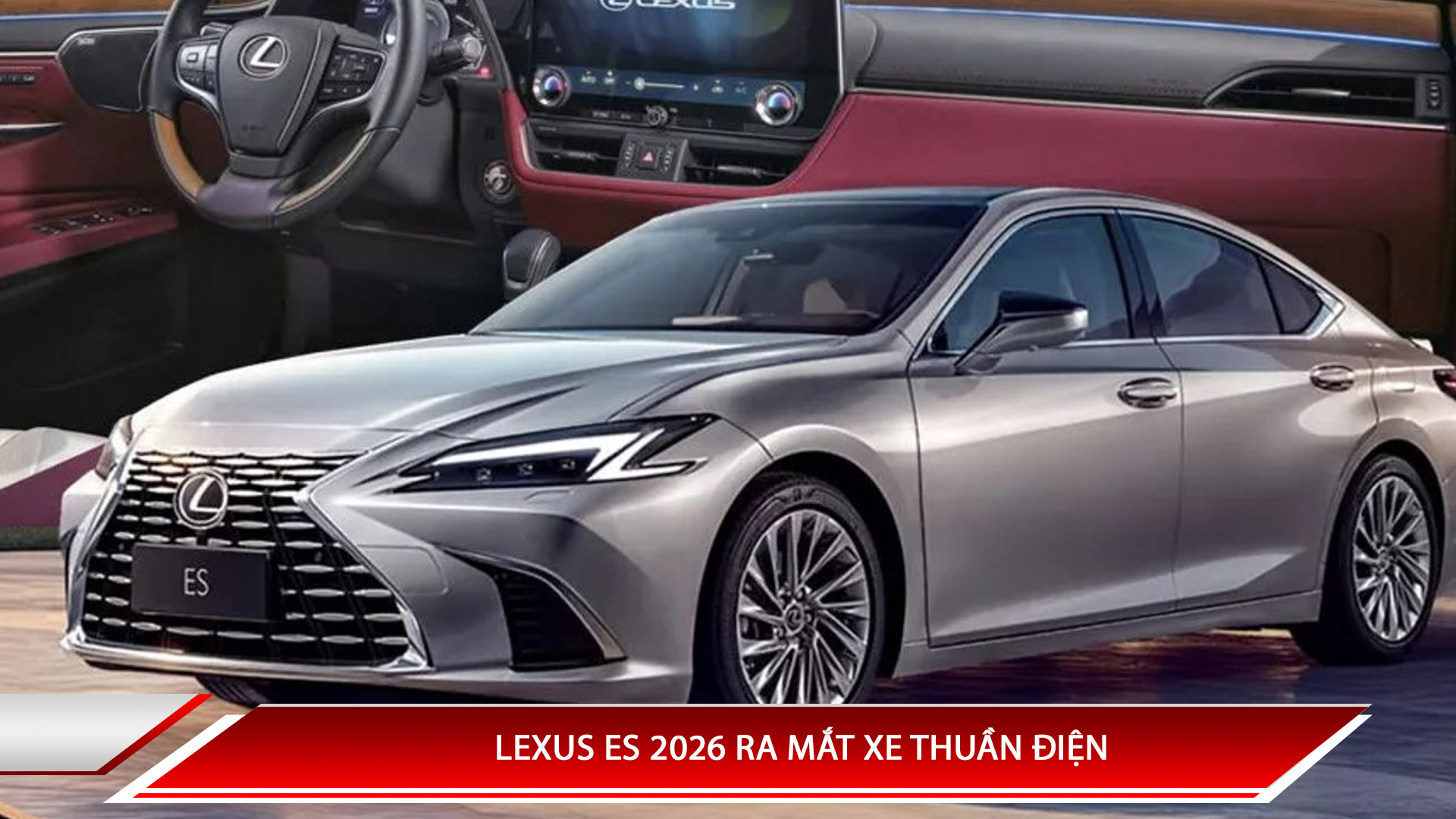 Lexus ES 2026 ra mắt xe thuần điện