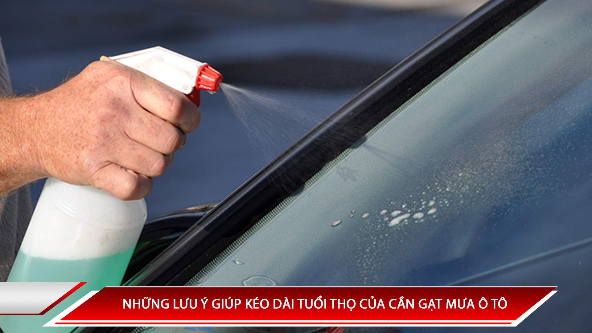 NHỮNG LƯU Ý GIÚP KÉO DÀI TUỔI THỌ CỦA CẦN GẠT MƯA Ô TÔ