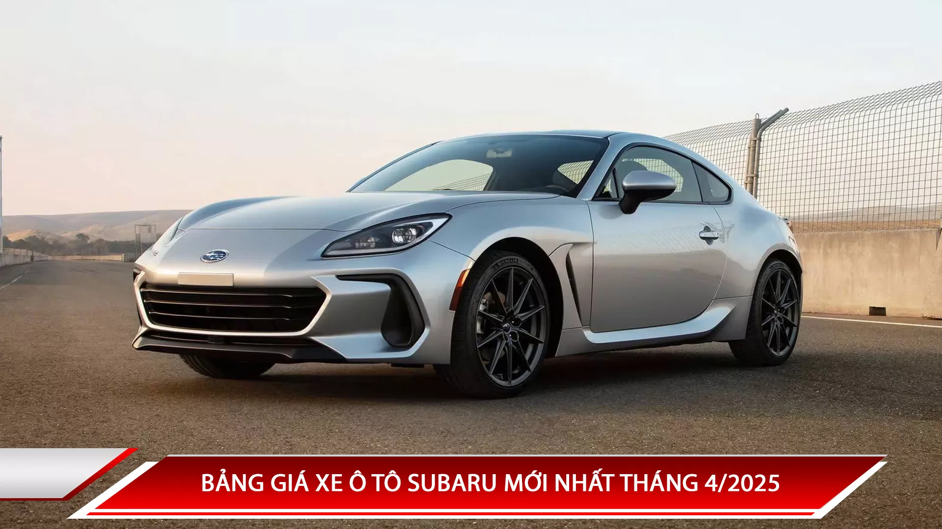 Bảng giá xe ô tô Subaru mới nhất tháng 4/2025