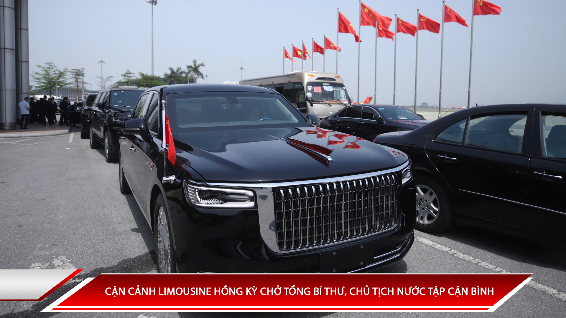 Cận cảnh limousine hồng kỳ chuyên chở Tổng Bí thư Chủ tịch nước Tập Cận Bình  thăm Việt Nam
