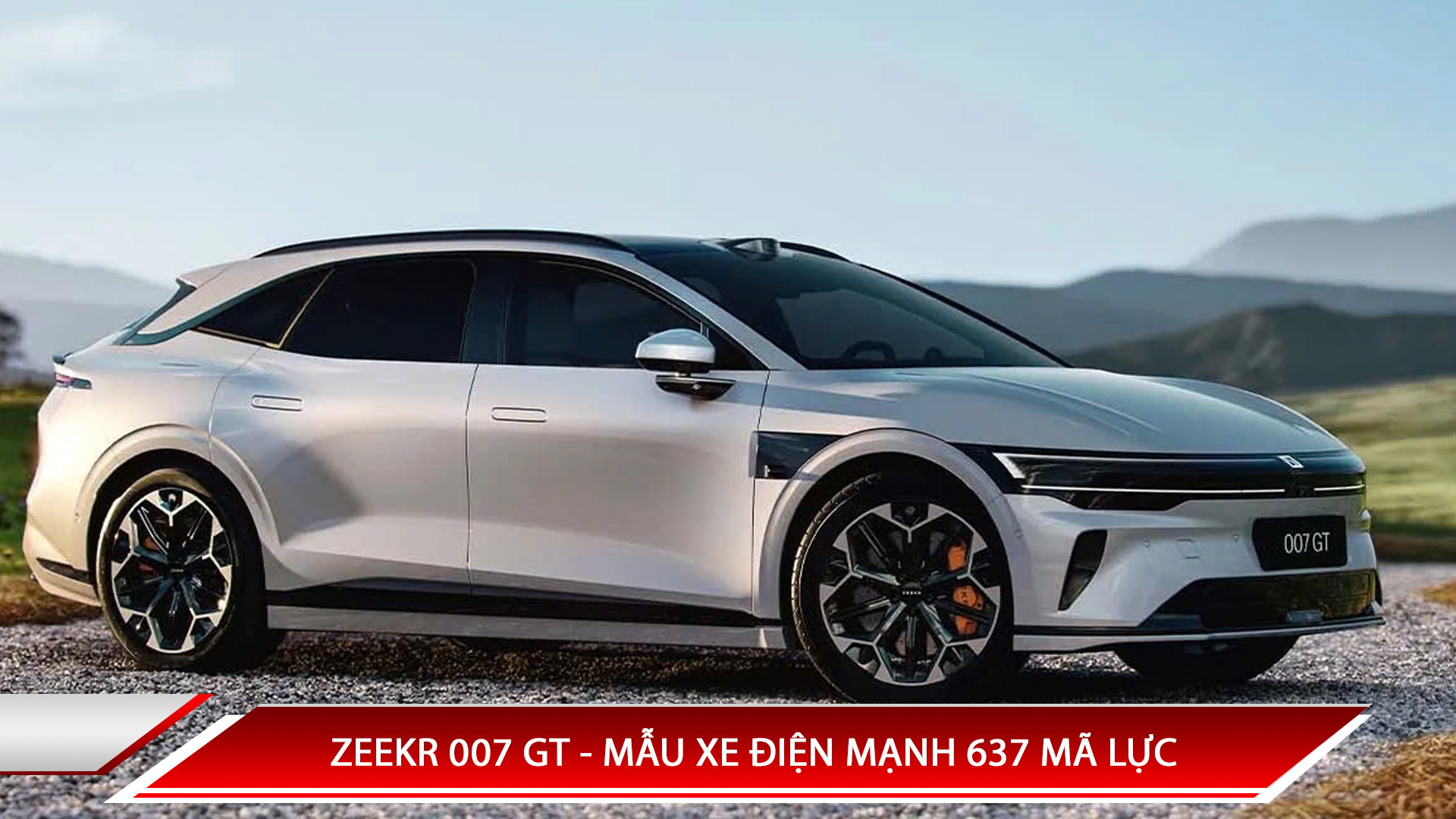 Zeekr 007 GT - mẫu xe điện mạnh 673 mã lực