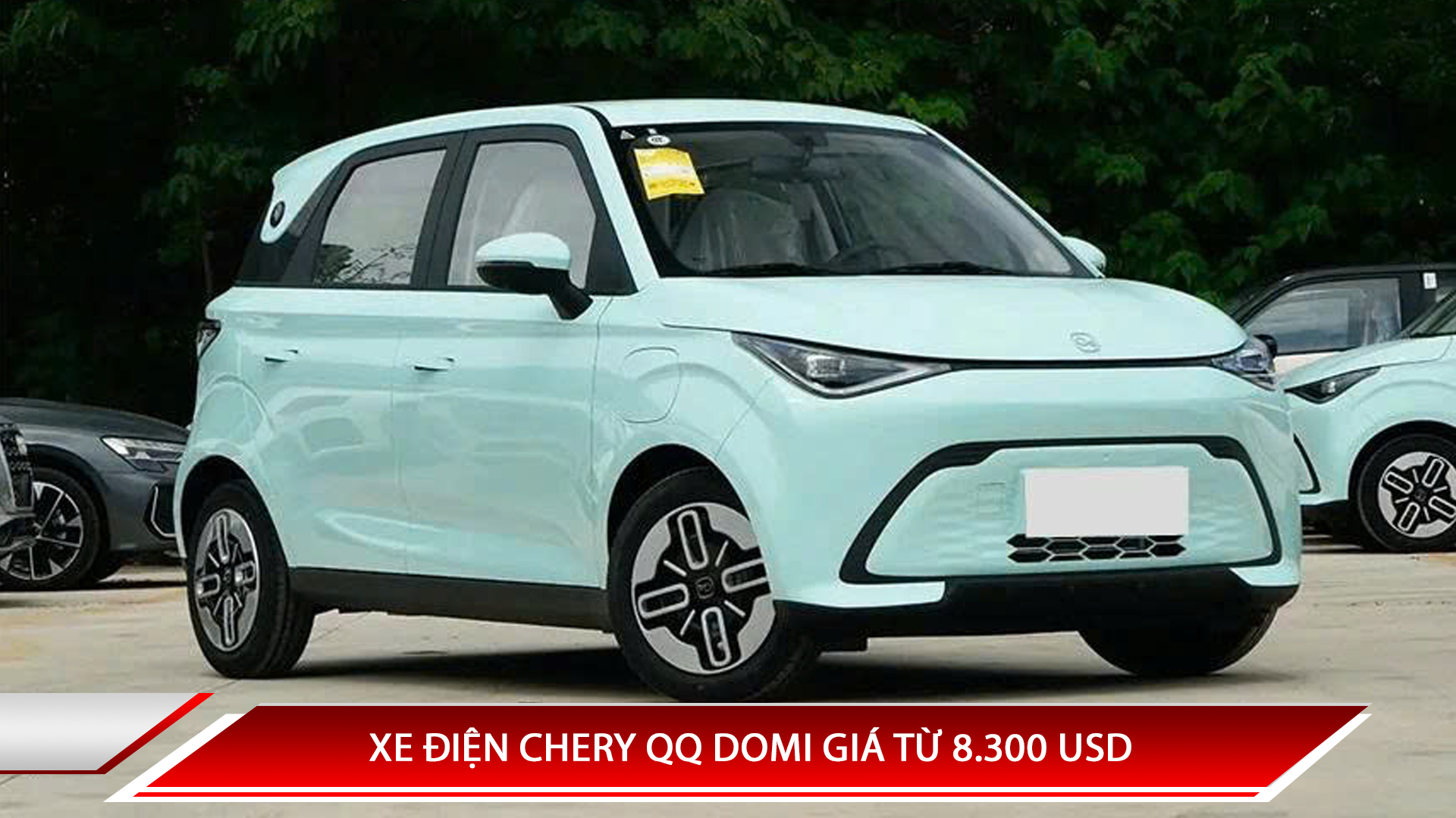 Xe điện Chery QQ Domi giá từ 8.300 USD