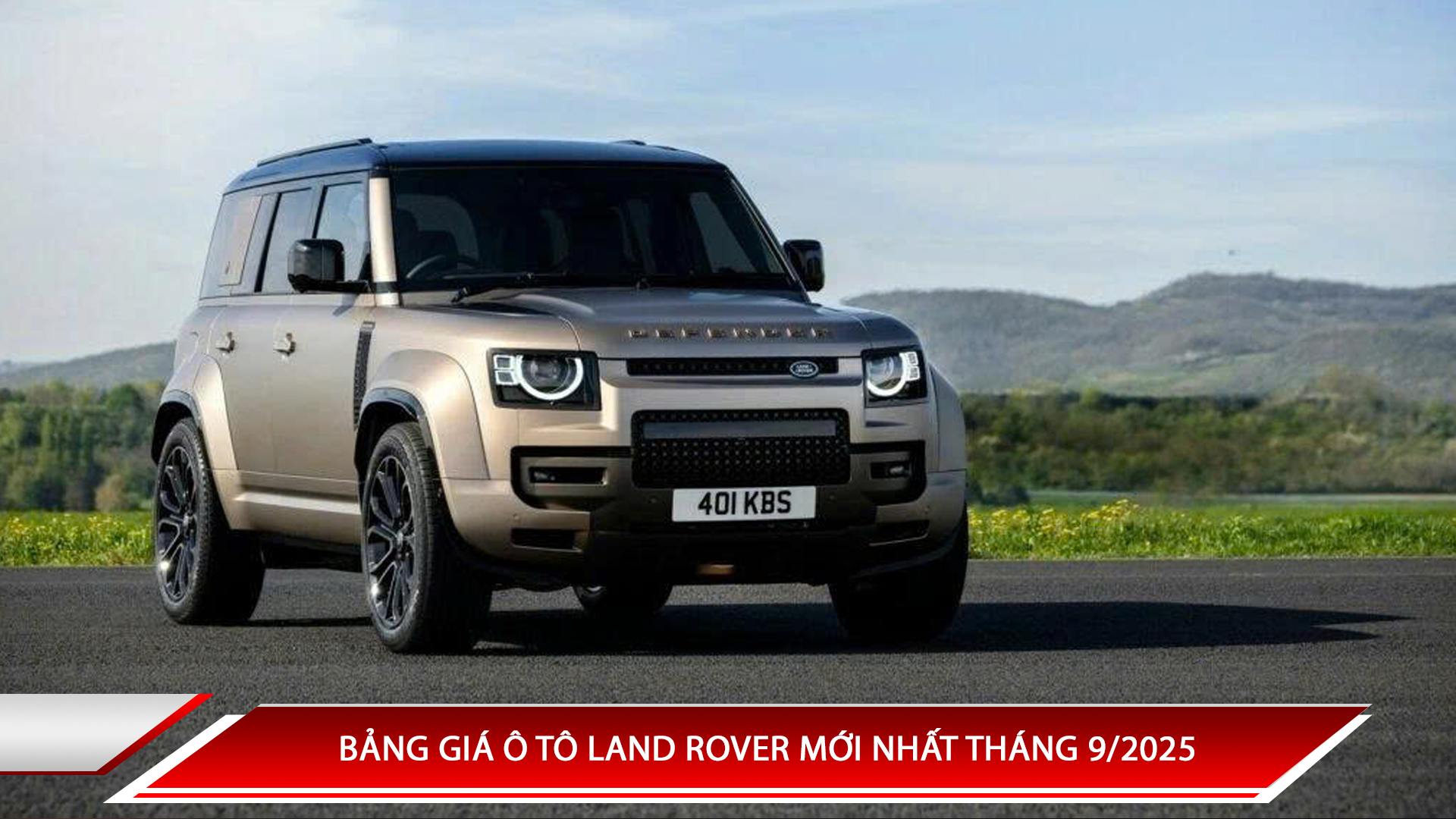 Bảng giá xe ô tô Land Rover mới nhất tháng 9/2025