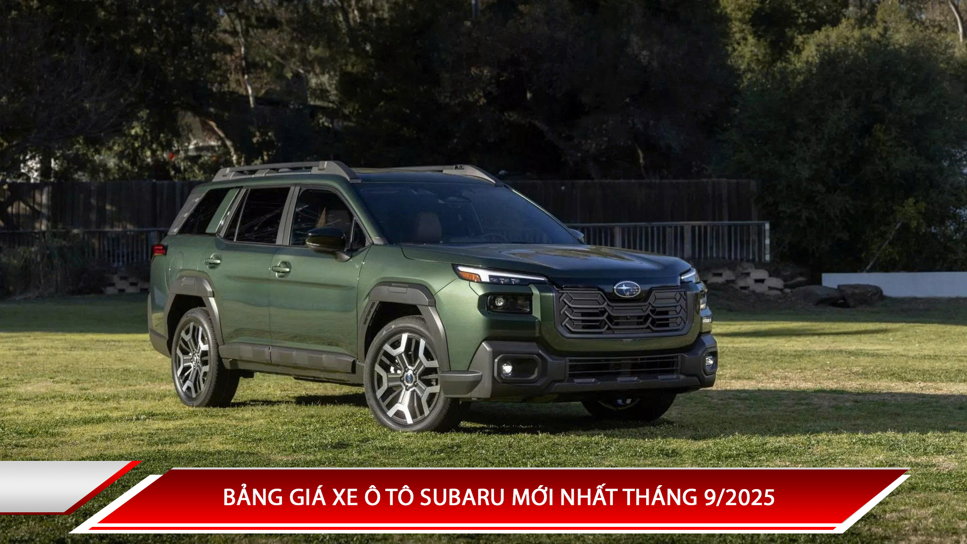 Bảng giá xe ô tô Subaru mới nhất tháng 9/2025