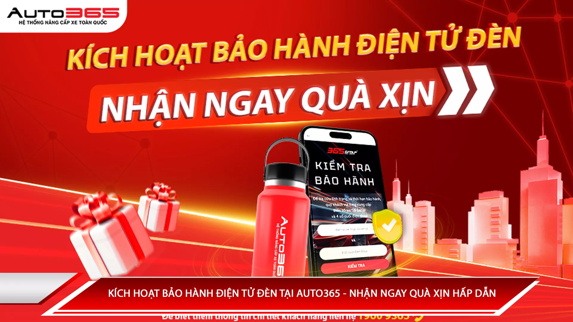 Kích hoạt bảo hành điện tử đèn Auto365 - nhận ngay quà xịn