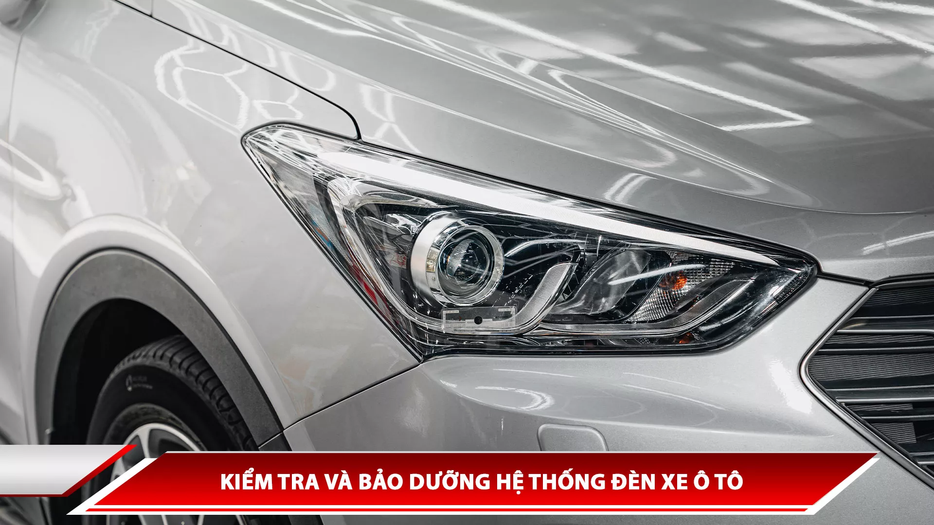 Kiểm tra và bảo dưỡng hệ thống đèn xe ô tô
