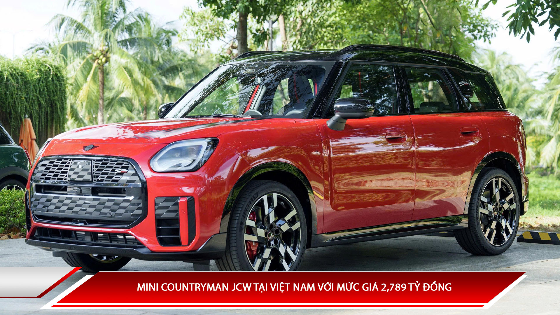 Mini Countryman JCW tại Việt Nam với mức giá 2,789 tỷ đồng