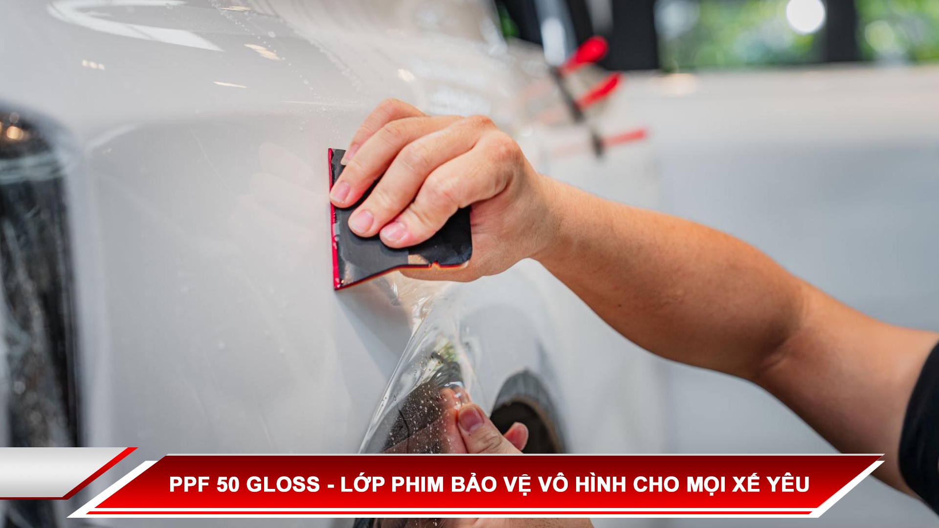 PPF 50 Gloss - Lớp phim bảo vệ vô hình cho mọi xế yêu