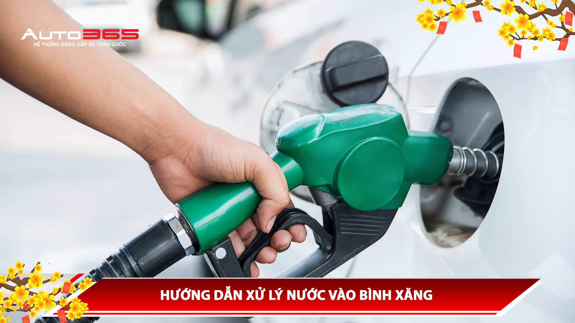 HƯỚNG DẪN XỬ LÝ NƯỚC VÀO BÌNH XĂNG