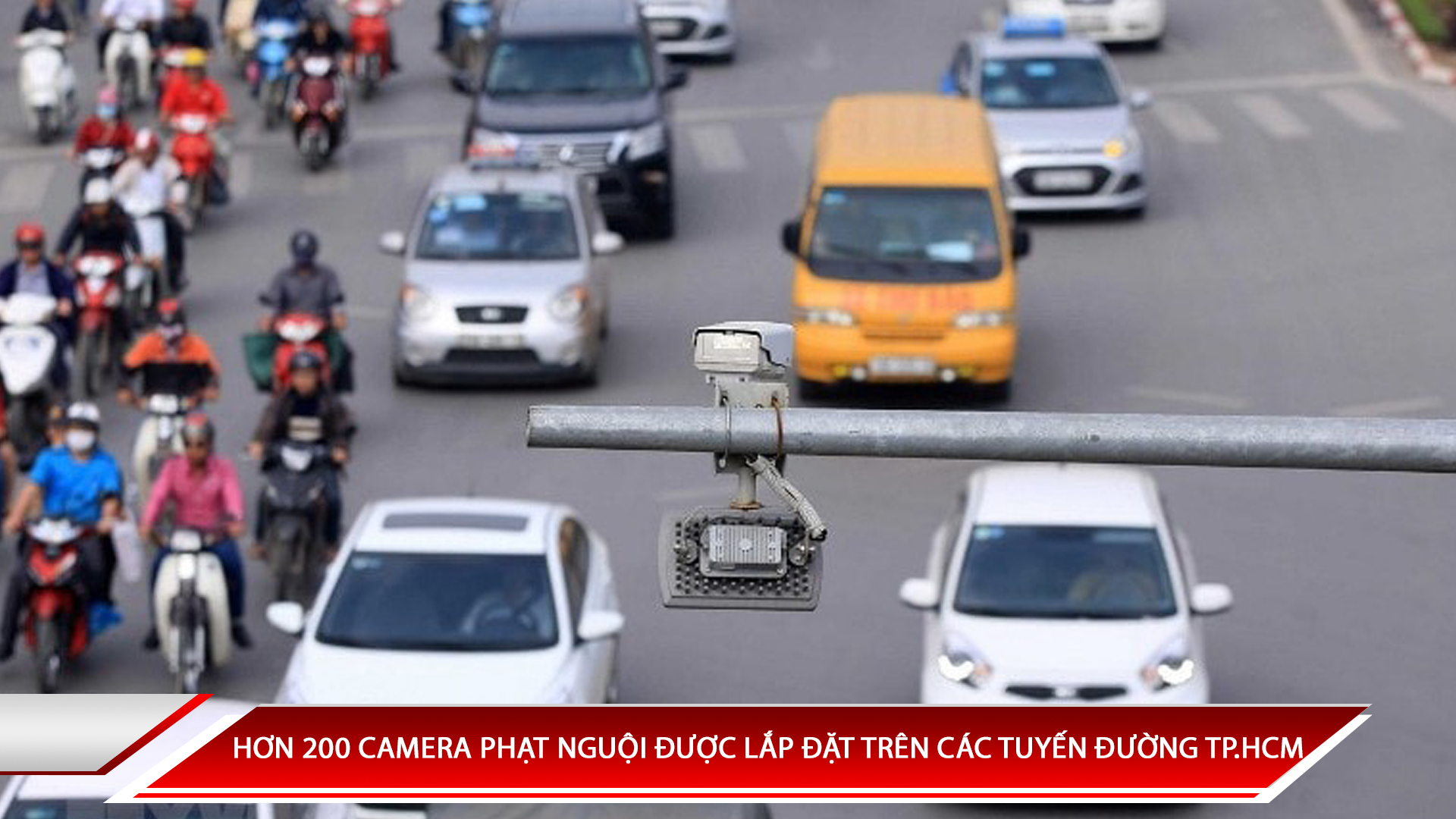 HƠN 200 CAMERA PHẠT NGUỘI ĐƯỢC LẮP ĐẶT TRÊN CÁC TUYẾN ĐƯỜNG TP.HCM