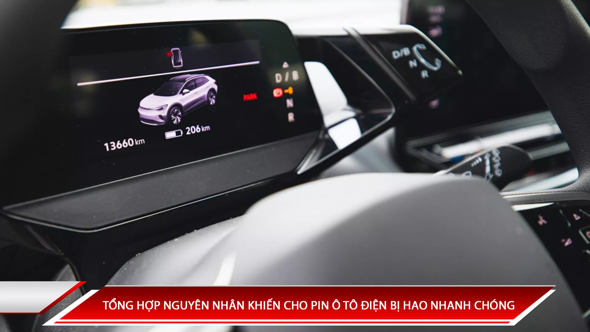 TỔNG HỢP NGUYÊN NHÂN KHIẾN CHO PIN Ô TÔ ĐIỆN BỊ HAO NHANH CHÓNG