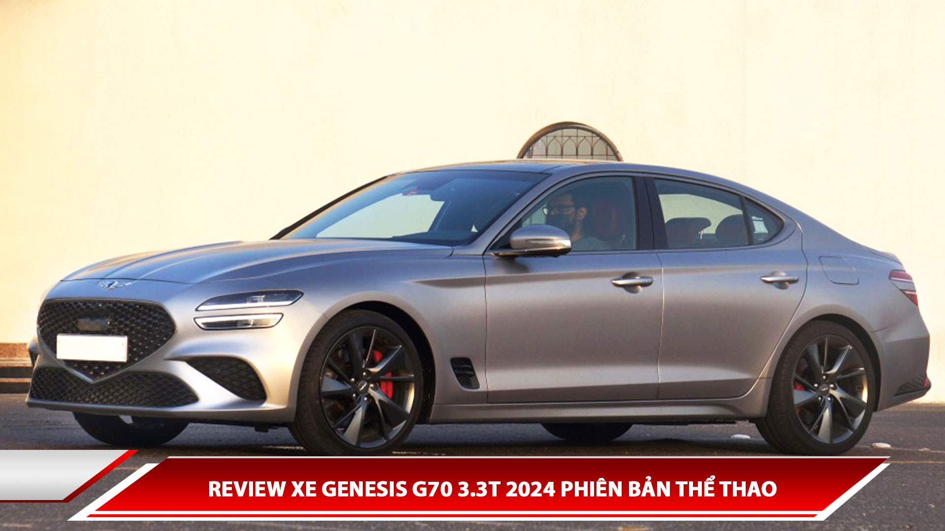 REVIEW XE GENESIS G70 3.3T 2024 PHIÊN BẢN THỂ THAO
