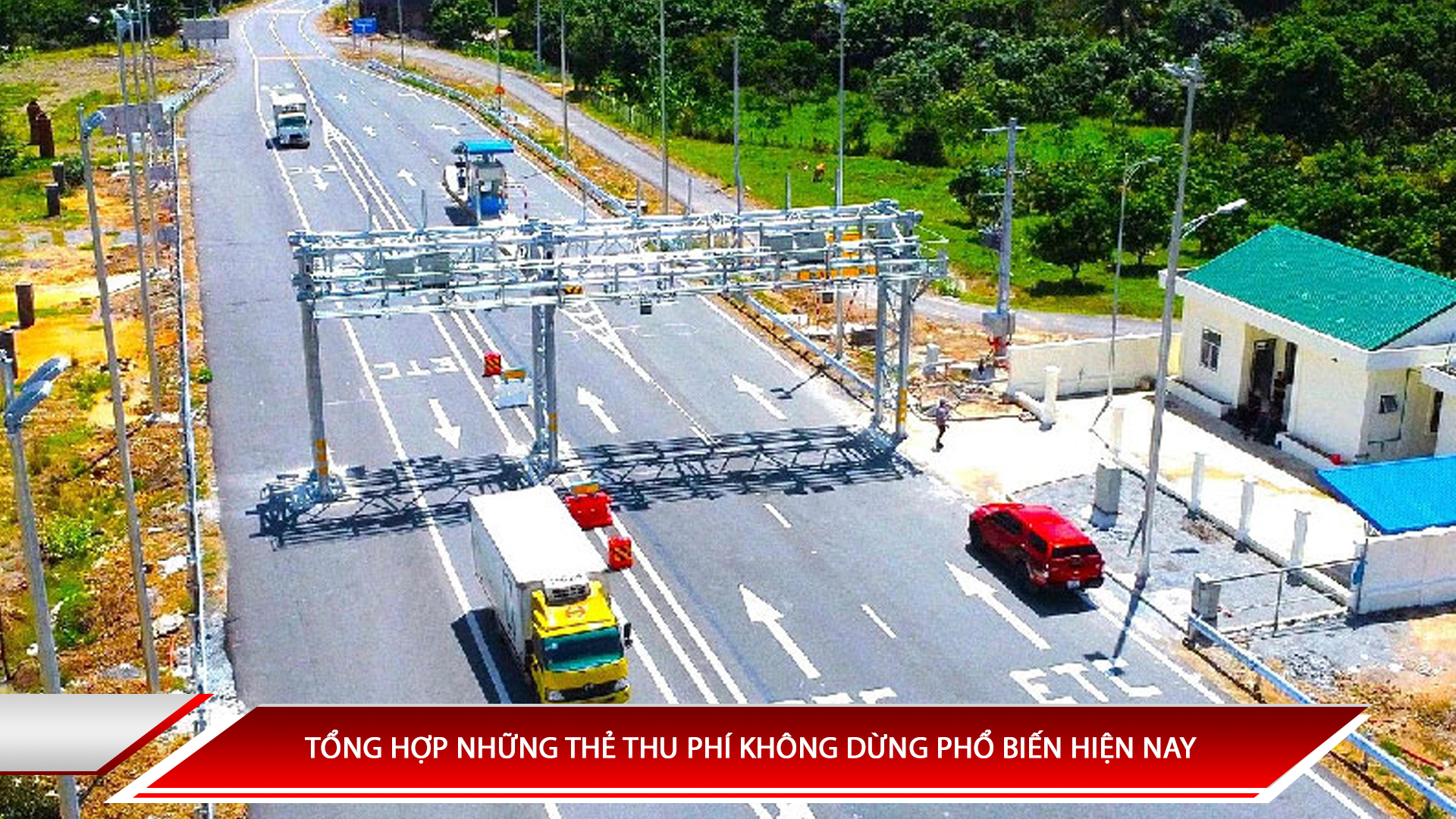 TỔNG HỢP NHỮNG THẺ THU PHÍ KHÔNG DỪNG PHỔ BIẾN HIỆN NAY