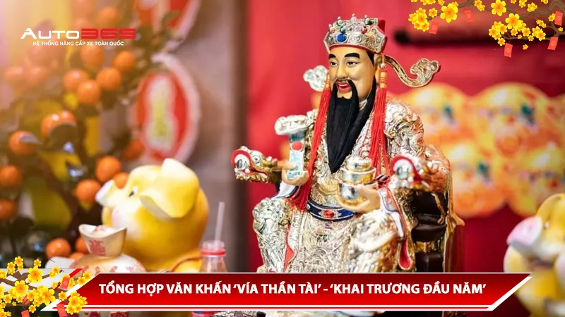 TỔNG HỢP VĂN KHẤN ‘VÍA THẦN TÀI’ - ‘KHAI TRƯƠNG ĐẦU NĂM’ CHO CÔNG TY KHAI TRƯƠNG ĐẦU NĂM MỚI