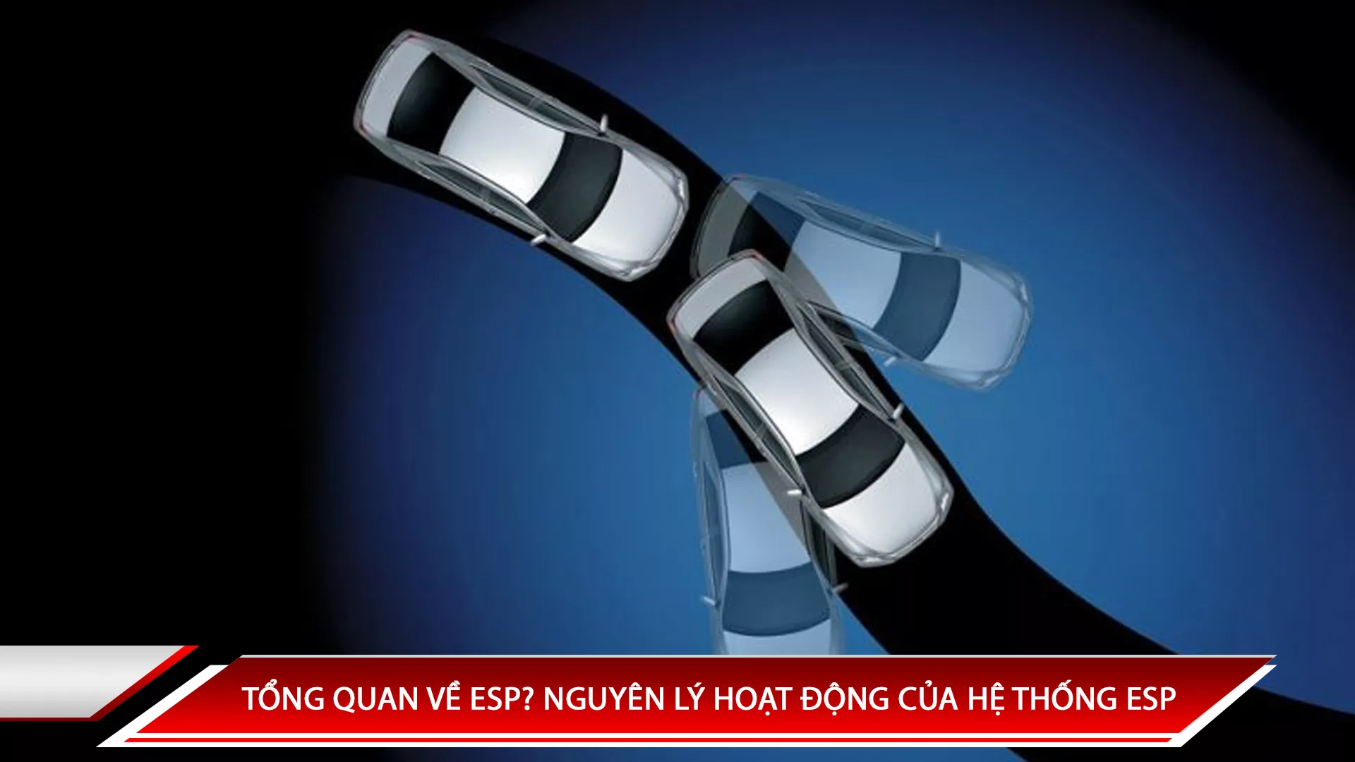 TỔNG QUAN VỀ ESP? NGUYÊN LÝ HOẠT ĐỘNG CỦA HỆ THỐNG ESP