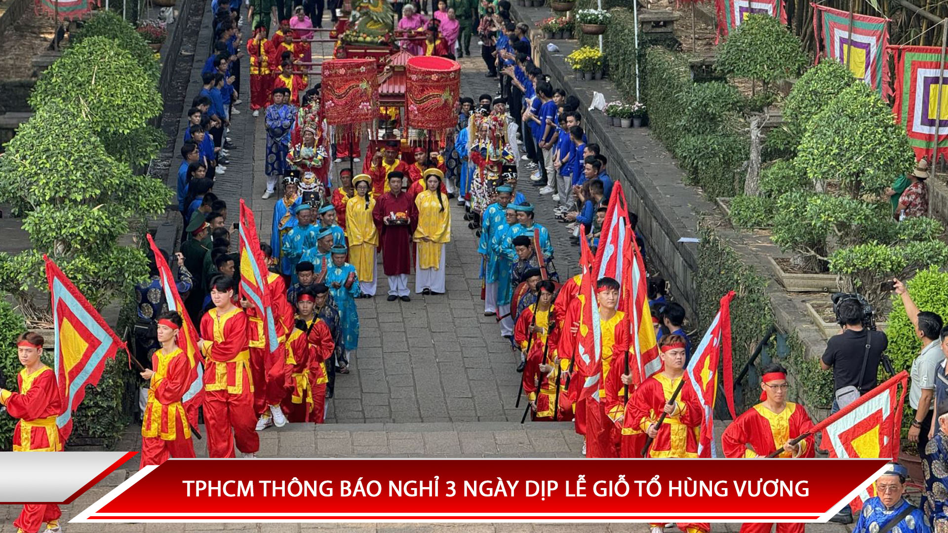 TPHCM THÔNG BÁO NGHỈ 3 NGÀY DỊP LỄ GIỖ TỔ HÙNG VƯƠNG