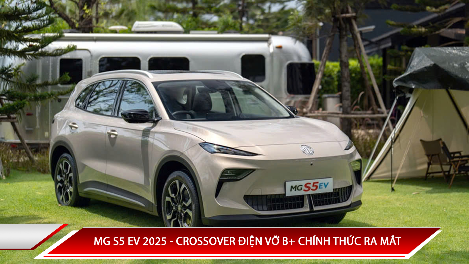 MG S5 EV 2025 - CROSSOVER ĐIỆN VỠ B+ CHÍNH THỨC RA MẮT
