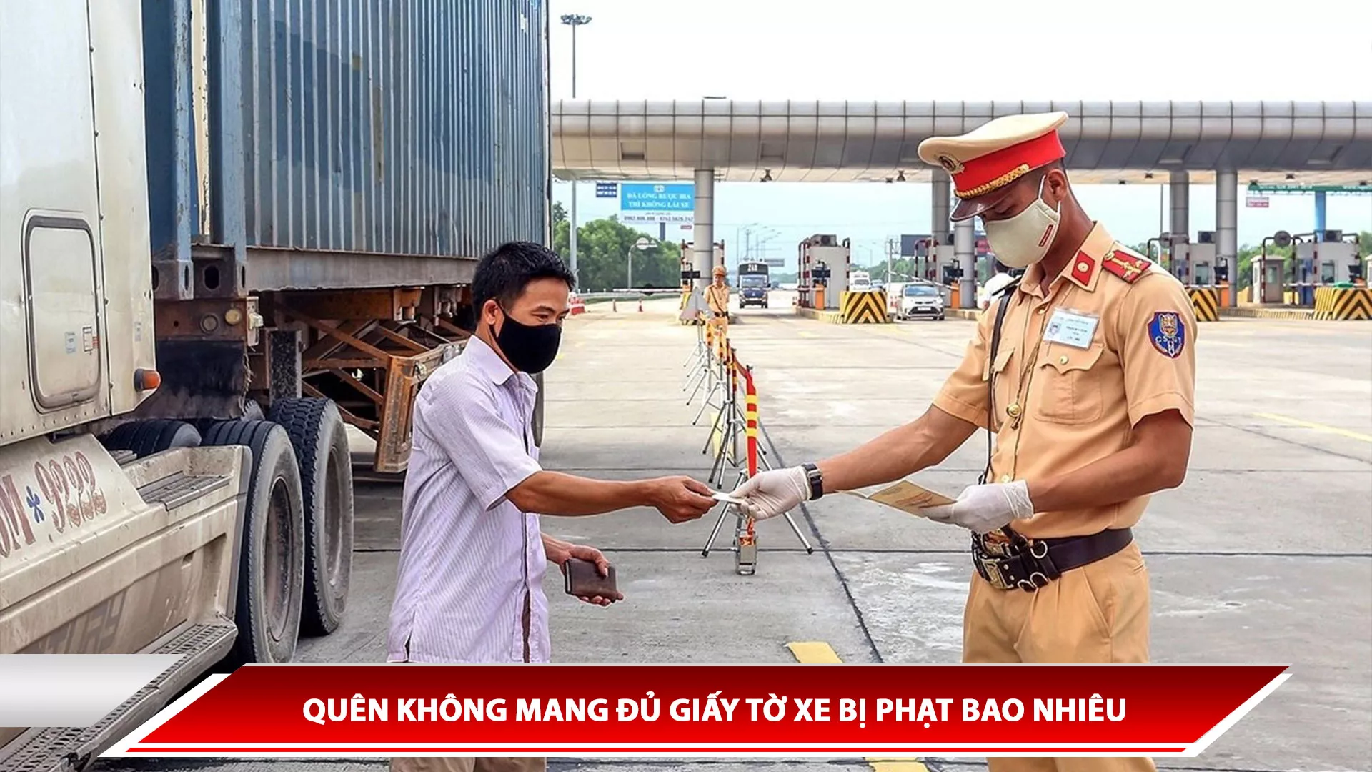 QUÊN KHÔNG MANG ĐỦ GIẤY TỜ XE BỊ PHẠT BAO NHIÊU