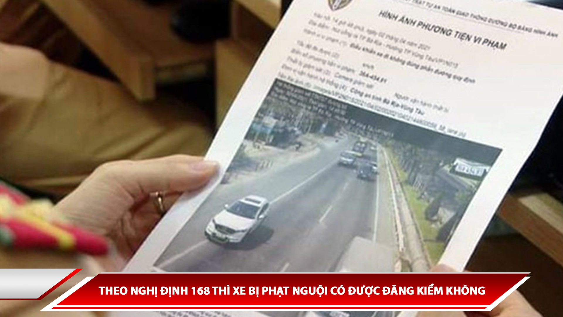 THEO NGHỊ ĐỊNH 168 THÌ XE BỊ PHẠT NGUỘI CÓ ĐƯỢC ĐĂNG KIỂM KHÔNG 