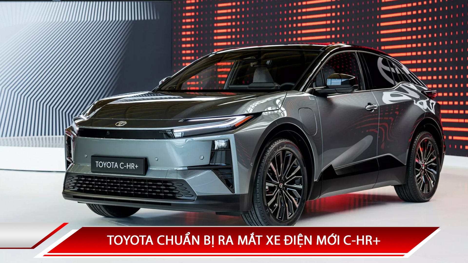 TOYOTA CHUẨN BỊ RA MẮT XE ĐIỆN MỚI C-HR+