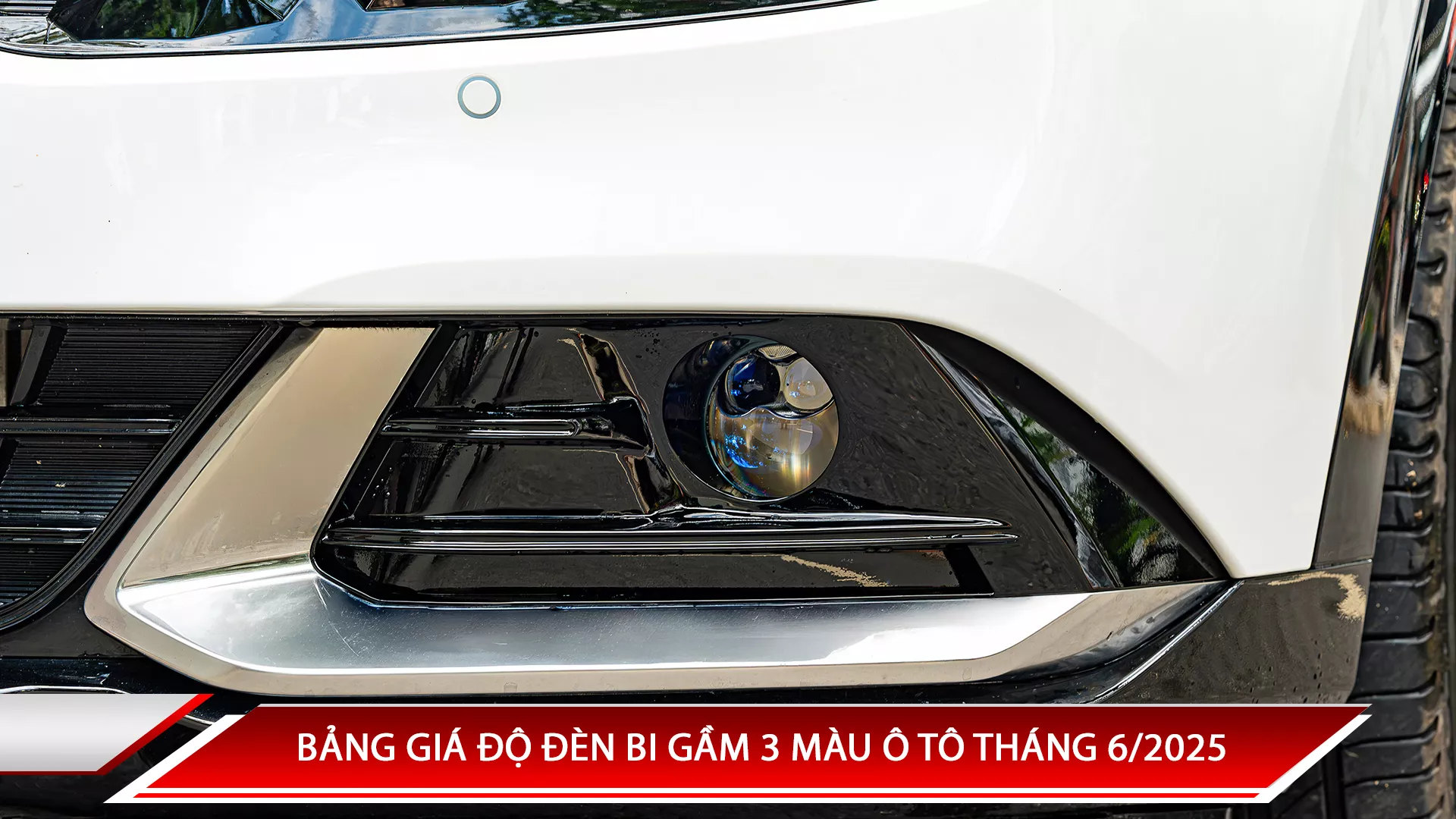 Bảng giá độ đèn bi gầm 3 nhiệt màu tháng 6/2025