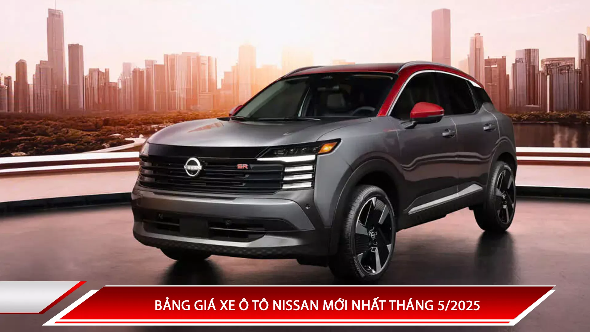 Bảng giá xe ô tô Nissan mới nhất tháng 5/2025